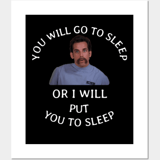 You will go to sleep or I will put you to sleep Posters and Art